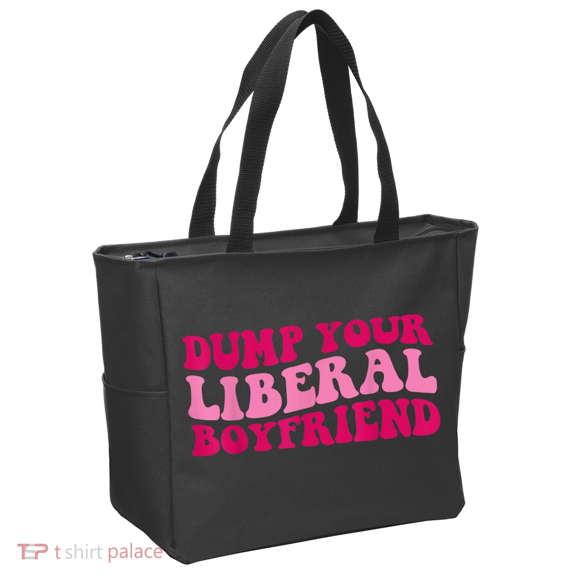 Dump Your Liberal Boyfriend Funny Gift Tote Bag