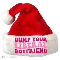 Dump Your Liberal Boyfriend Funny Gift Santa Hat thumb 0