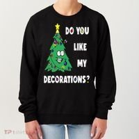 Do You Like My Decorations Christmas Women's Sweatshirt thumb 0