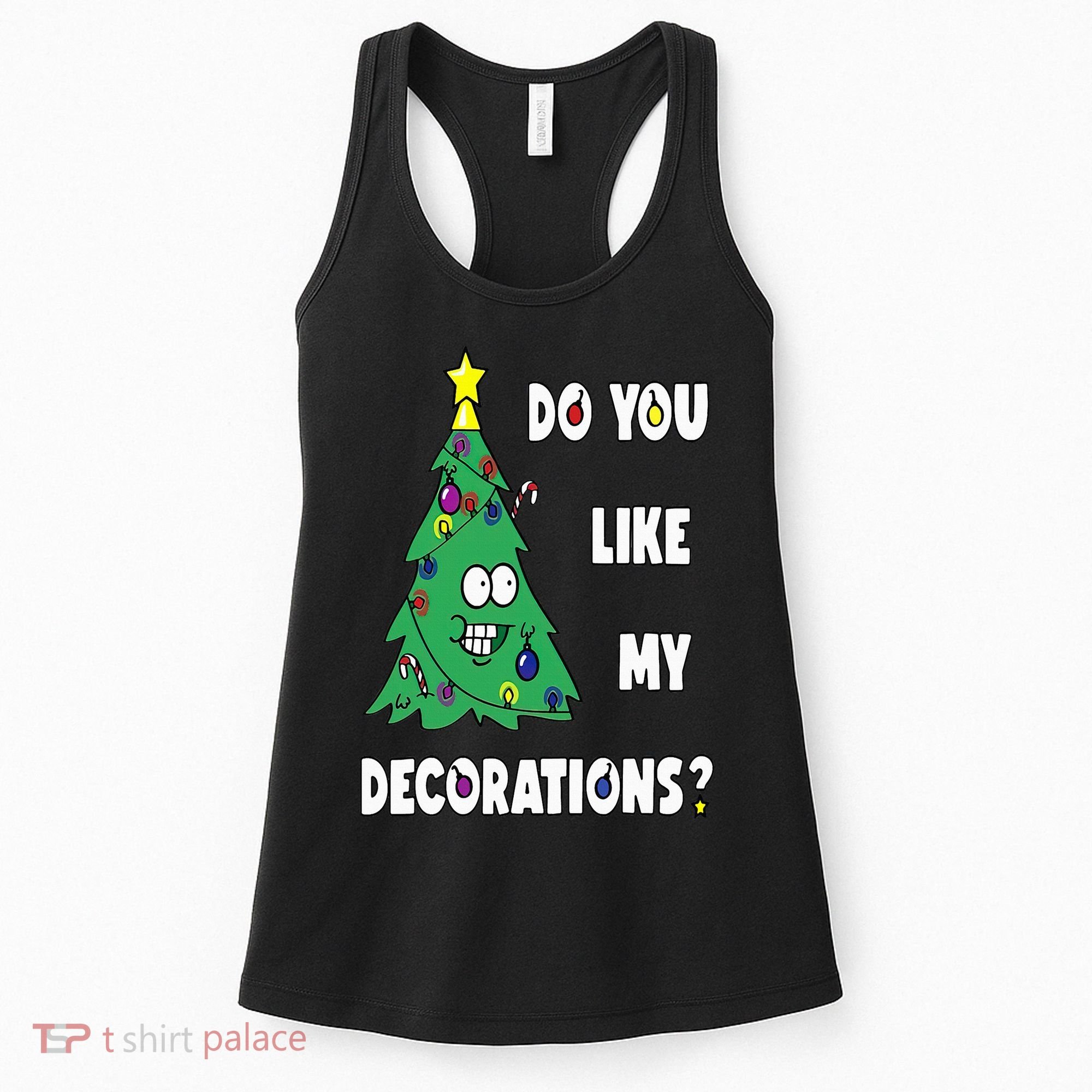 Do You Like My Decorations Christmas Women's Tank Top