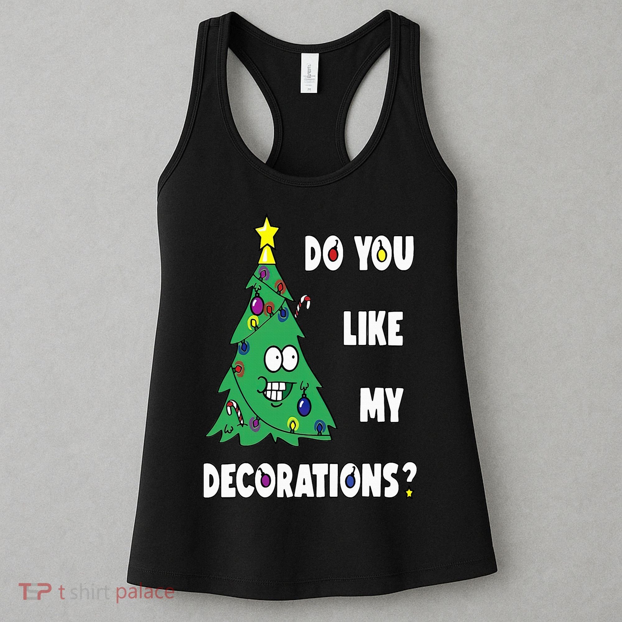 Do You Like My Decorations Christmas Women's Tank Top