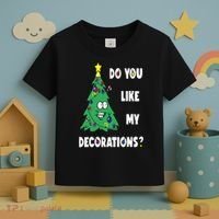 Do You Like My Decorations Christmas Toddler T-Shirt thumb 3