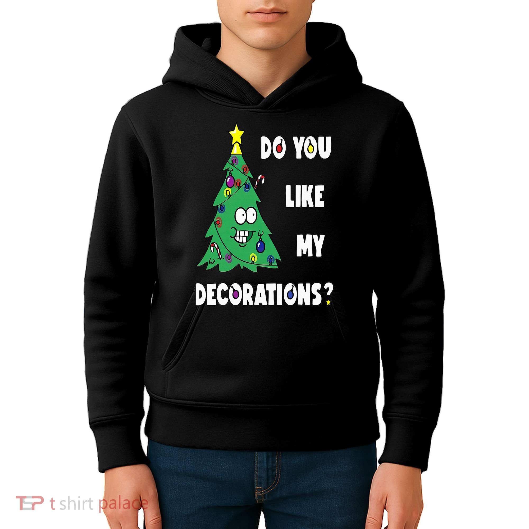 Do You Like My Decorations Christmas Kids Hoodie