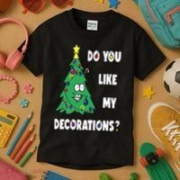 Do You Like My Decorations Christmas Kids T-Shirt thumb 3