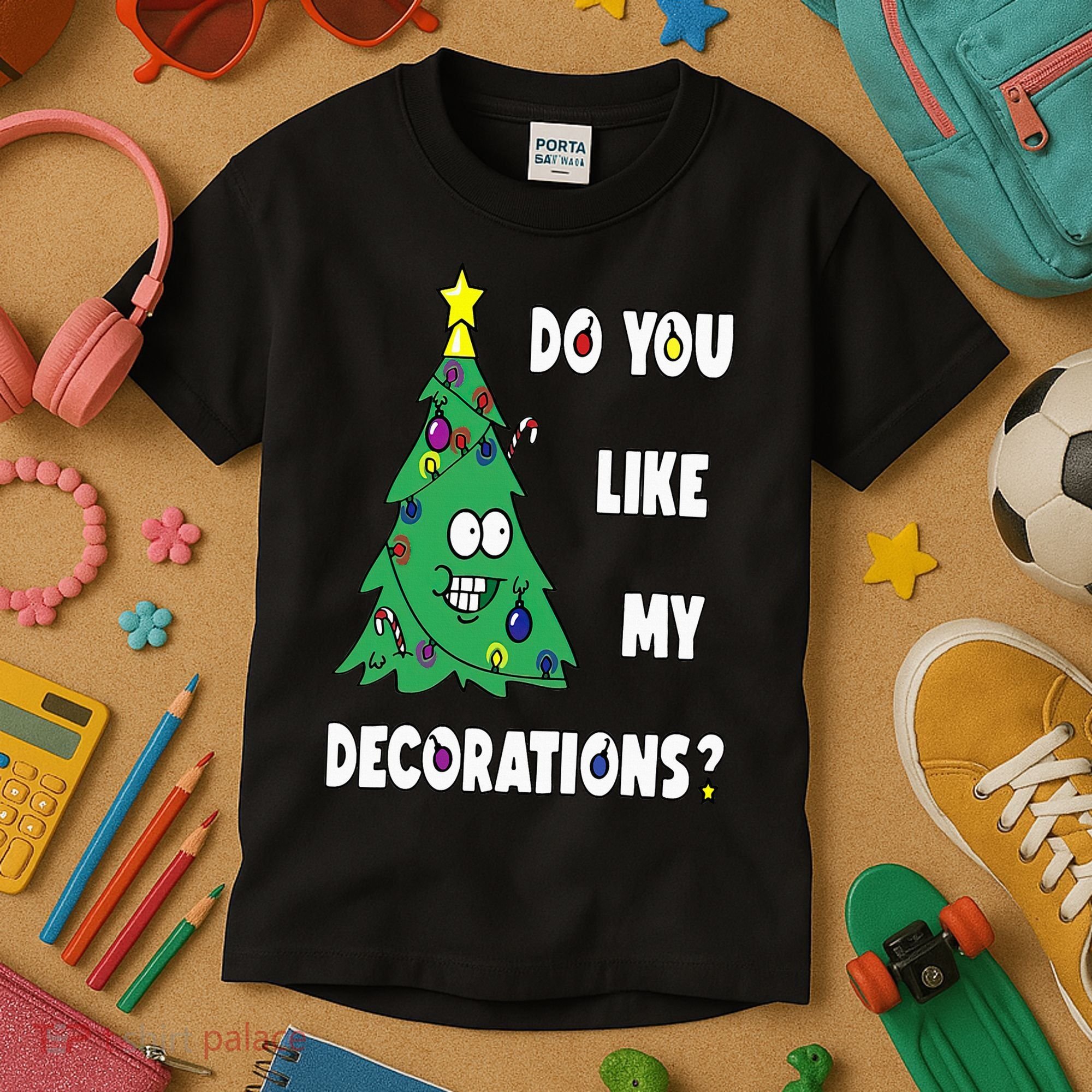 Do You Like My Decorations Christmas Kids T-Shirt