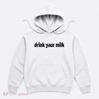 Drink Your Milk Hoodie