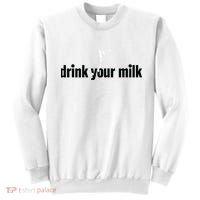 Drink Your Milk Sweatshirt thumb 0