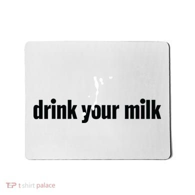 Drink Your Milk Mousepad