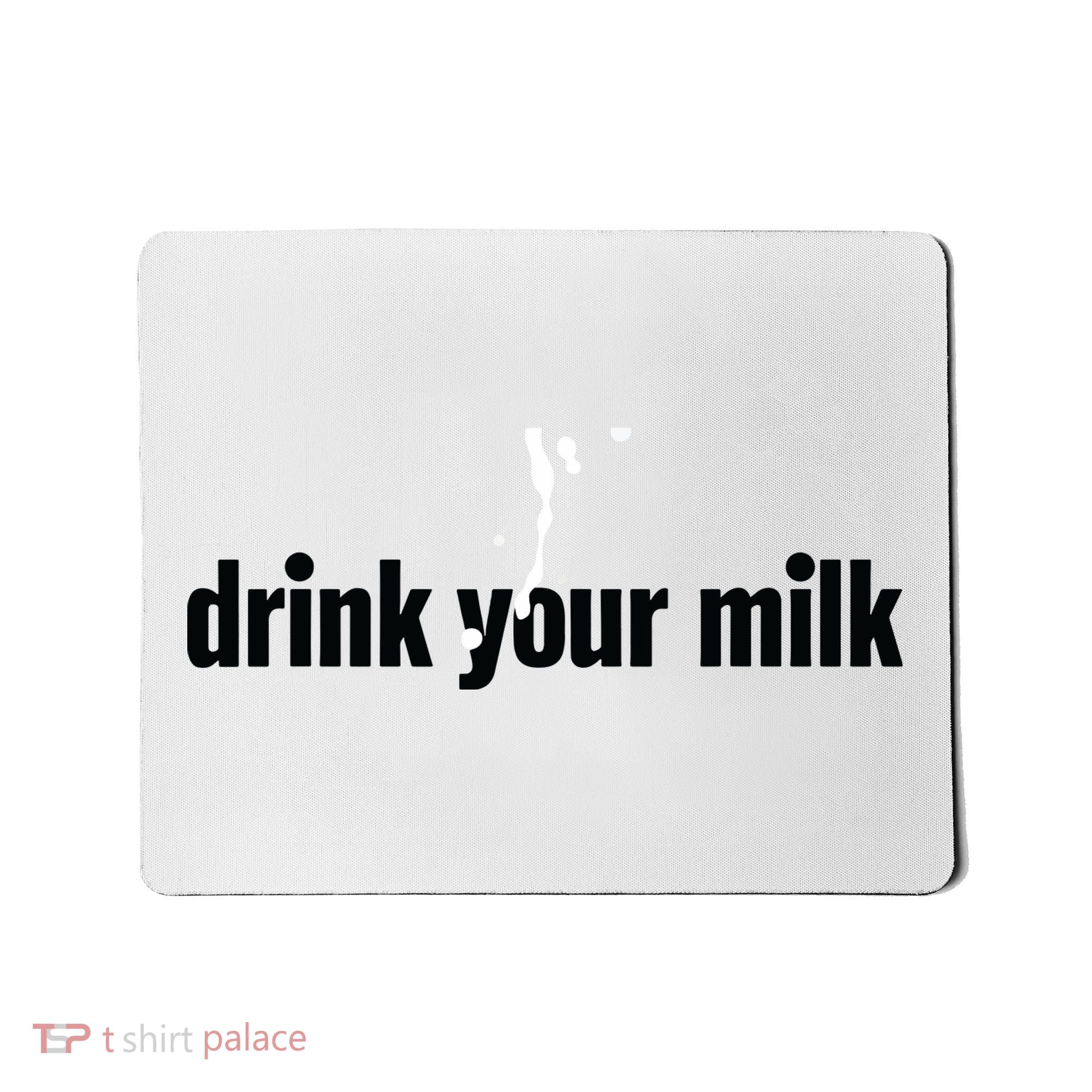 Drink Your Milk Mousepad