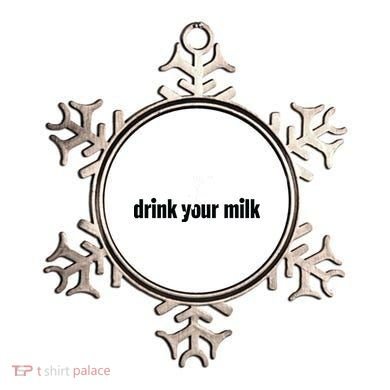 Drink Your Milk Ornament