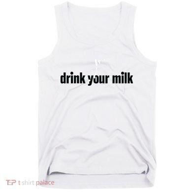 Drink Your Milk Tank Top