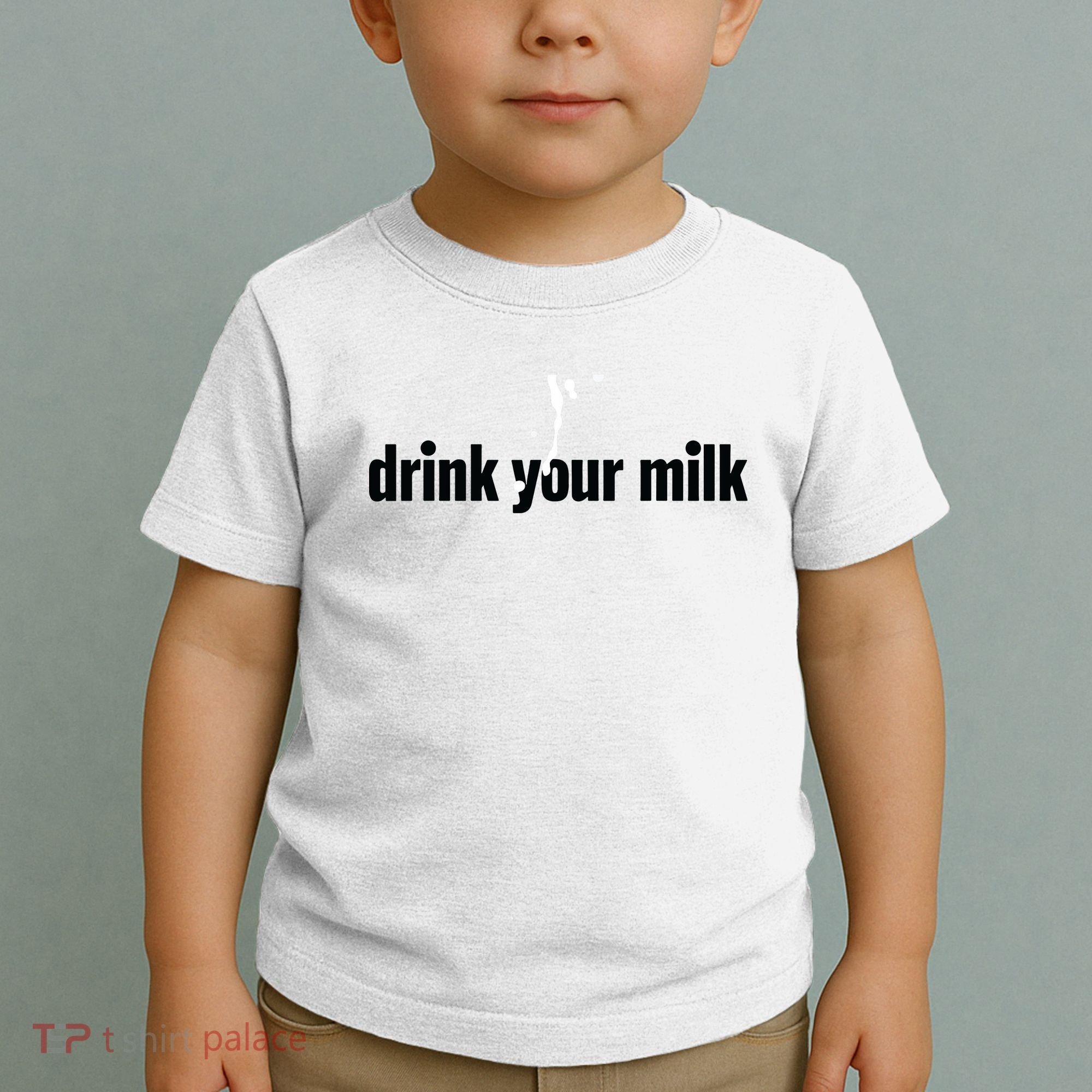 Drink Your Milk Toddler T-Shirt