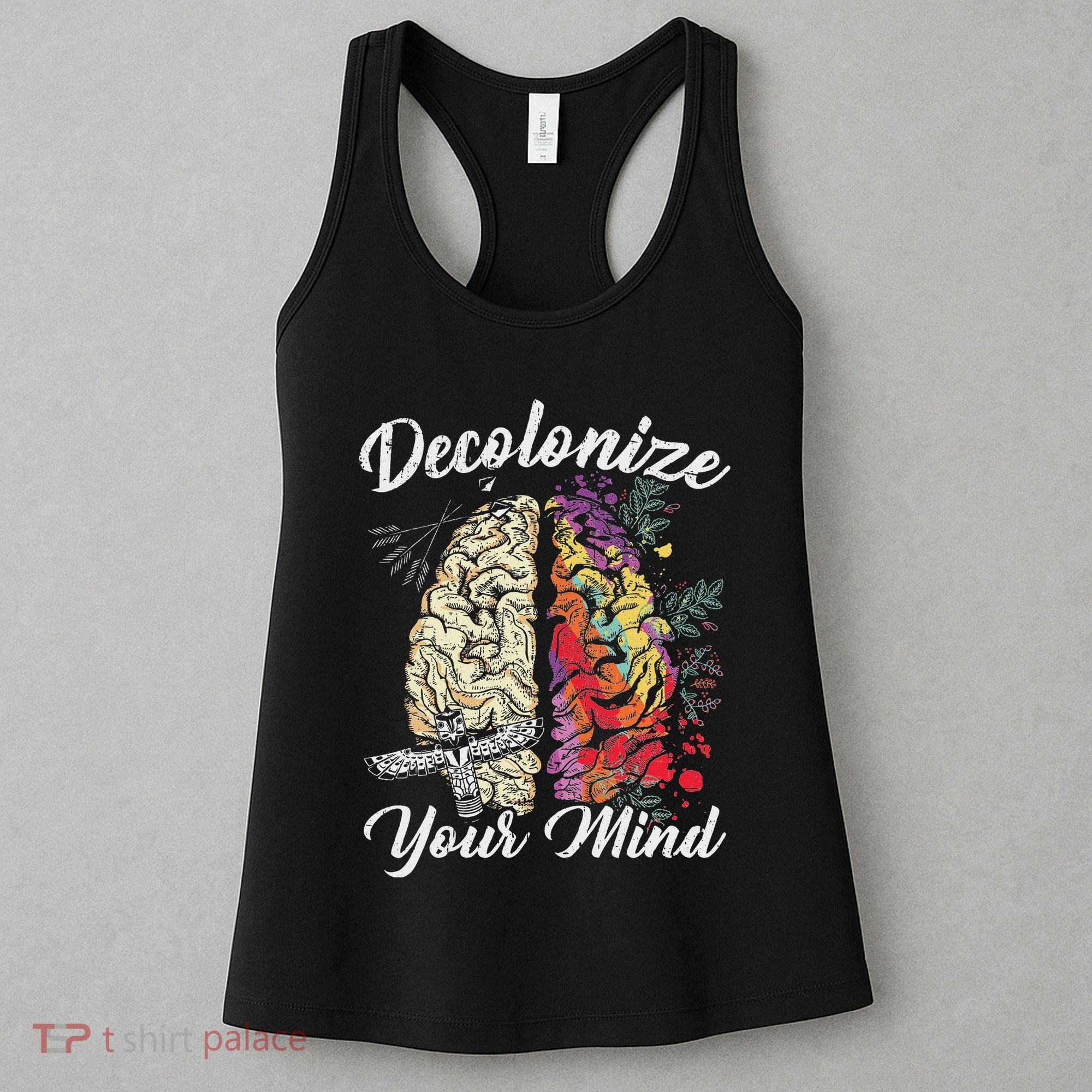 Decolonize Your Mind Indigenous People Native American Women's Tank Top