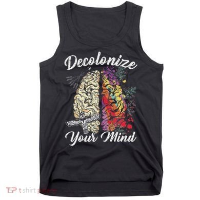 Decolonize Your Mind Indigenous People Native American Tank Top