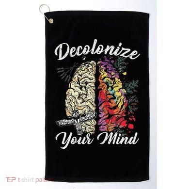 Decolonize Your Mind Indigenous People Native American Golf Towel