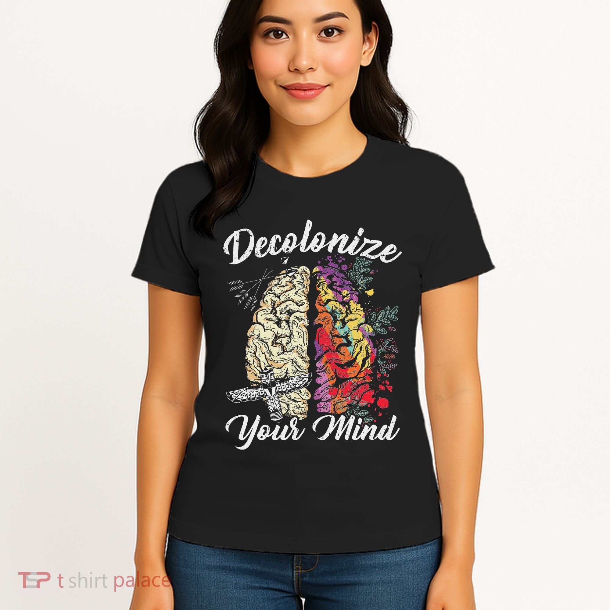 Decolonize Your Mind Indigenous People Native American Women's T-Shirt