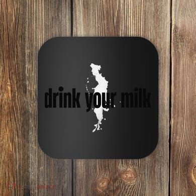 Drink Your Milk Premium Coaster
