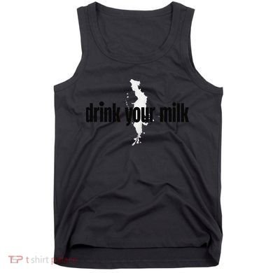 Drink Your Milk Premium Tank Top