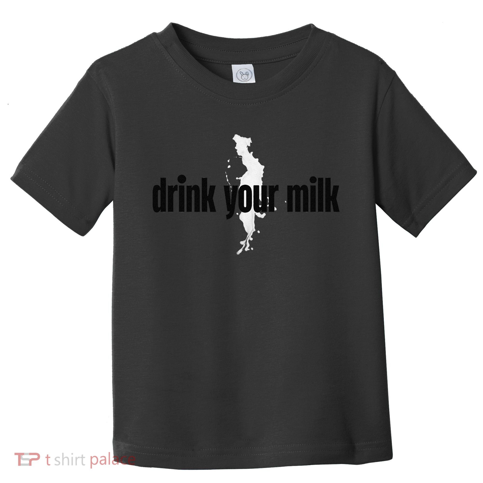 Drink Your Milk Premium Toddler T-Shirt