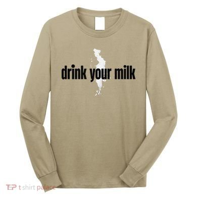 Drink Your Milk Premium Long Sleeve Shirt