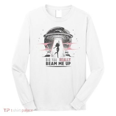 Did You Really Beam Me Up Taylor Lover Long Sleeve Shirt