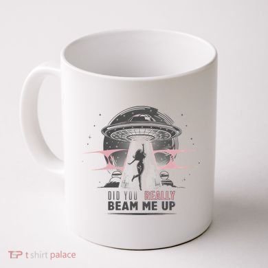 Did You Really Beam Me Up Taylor Lover Coffee Mug