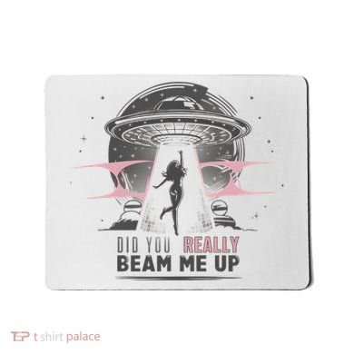 Did You Really Beam Me Up Taylor Lover Mousepad