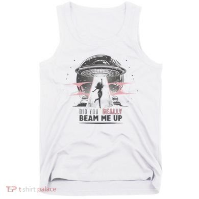 Did You Really Beam Me Up Taylor Lover Tank Top
