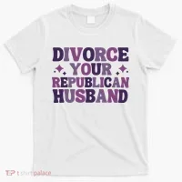 Divorce Your Republican Husband T-Shirt thumb 0