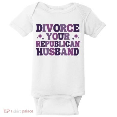 Divorce Your Republican Husband Baby Bodysuit