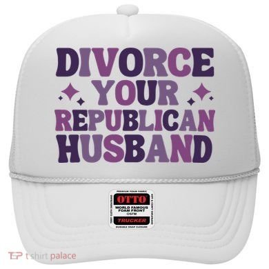 Divorce Your Republican Husband Hat