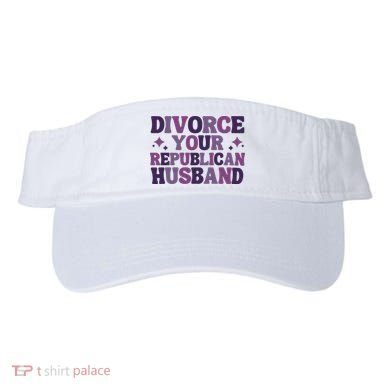 Divorce Your Republican Husband Visor