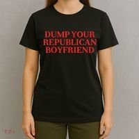 Dump Your Republican Boyfriend Funny Quote T-Shirt thumb 4