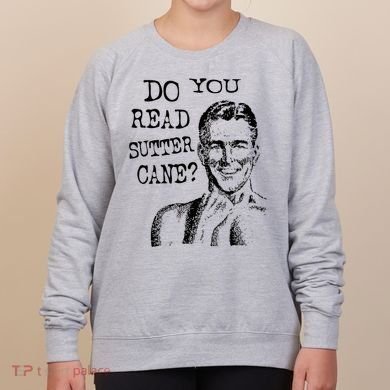 Do You Read Sutter Cane Humorous Women's Sweatshirt