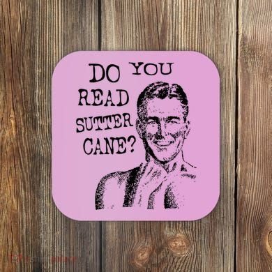 Do You Read Sutter Cane Humorous Coaster