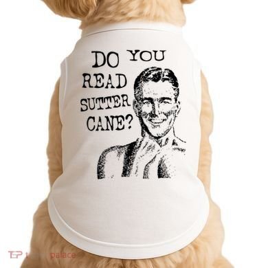 Do You Read Sutter Cane Humorous Doggie Tank