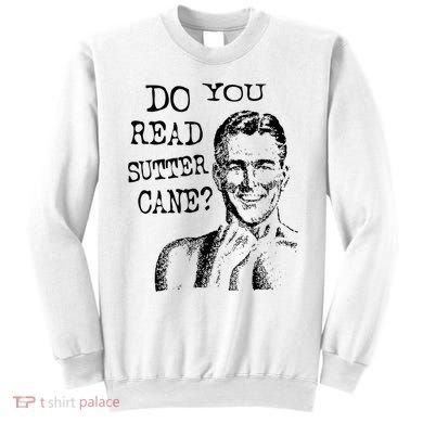 Do You Read Sutter Cane Humorous Sweatshirt