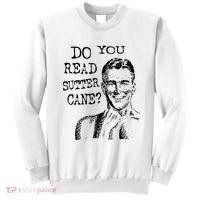 Do You Read Sutter Cane Humorous Sweatshirt thumb 0