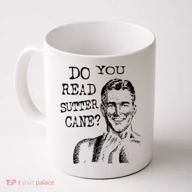 Do You Read Sutter Cane Humorous Coffee Mug