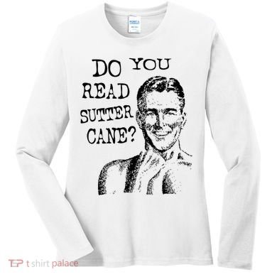 Do You Read Sutter Cane Humorous Women's Long Sleeve Shirt