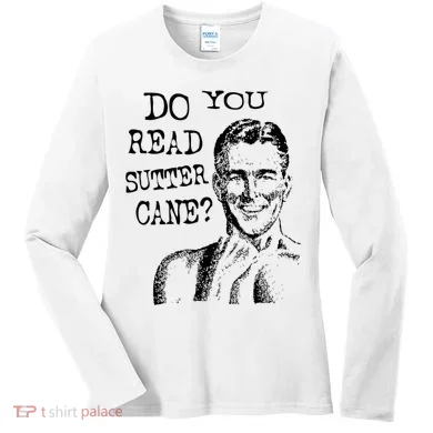 Do You Read Sutter Cane Humorous Women's Long Sleeve Shirt
