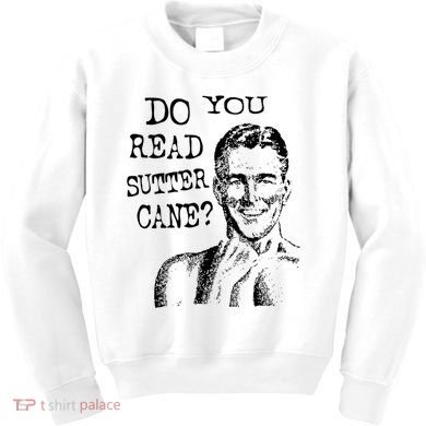 Do You Read Sutter Cane Humorous Kids Sweatshirt