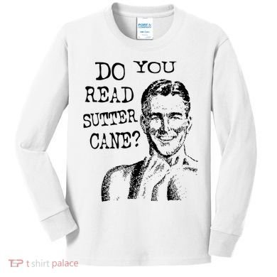 Do You Read Sutter Cane Humorous Kids Long Sleeve Shirt