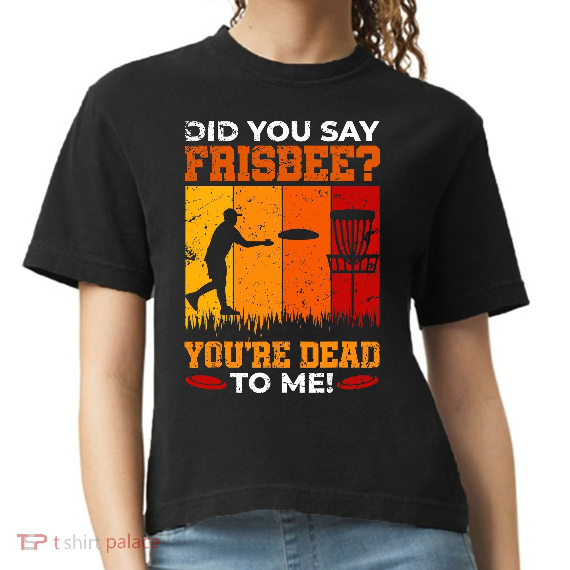 Did You Say Frisbee Shirt Disc Golf Shirt For Disc Golfer Comfort Colors Boxy T-Shirt
