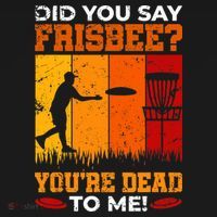 Did You Say Frisbee Shirt Disc Golf Shirt For Disc Golfer Polo thumb 3