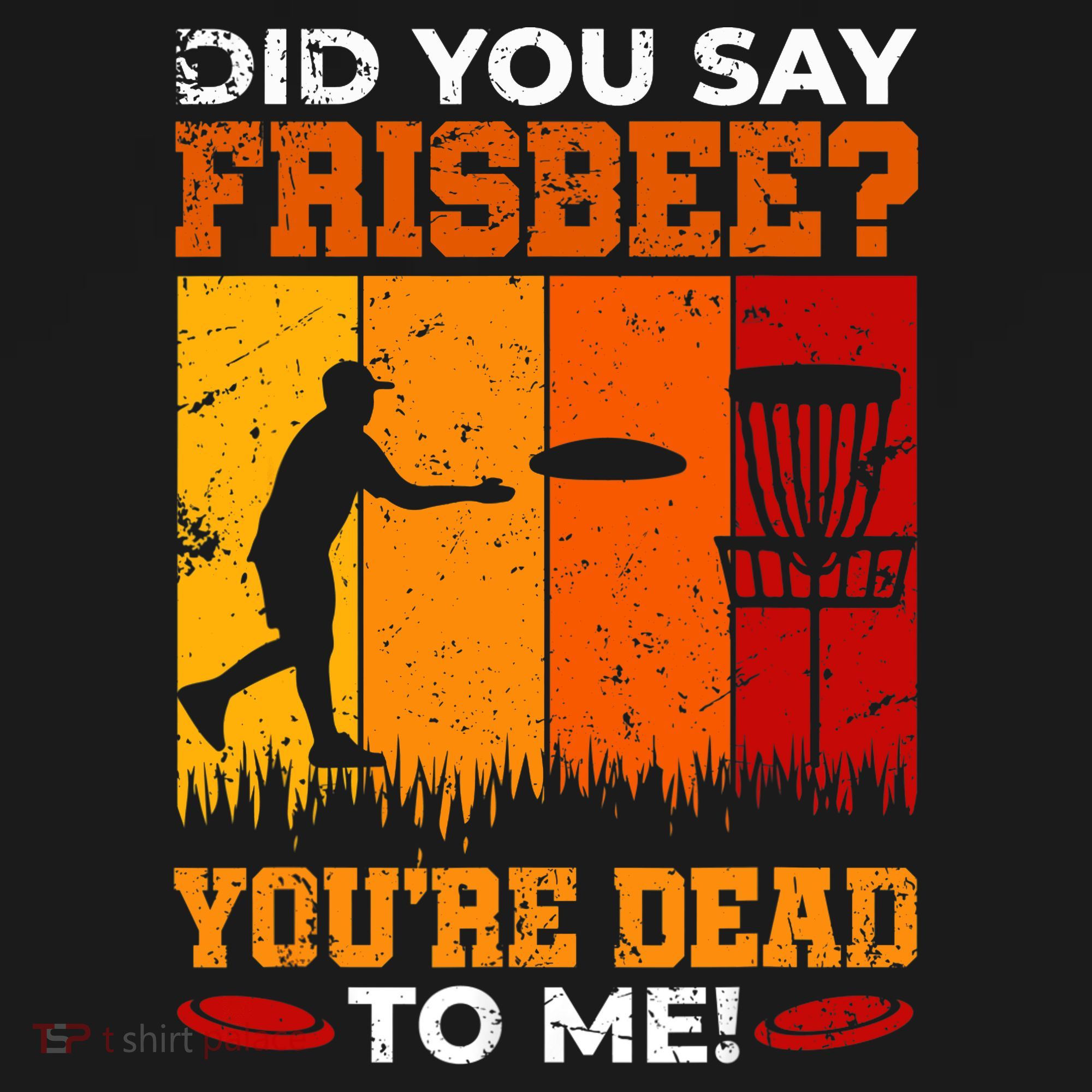 Did You Say Frisbee Shirt Disc Golf Shirt For Disc Golfer Polo