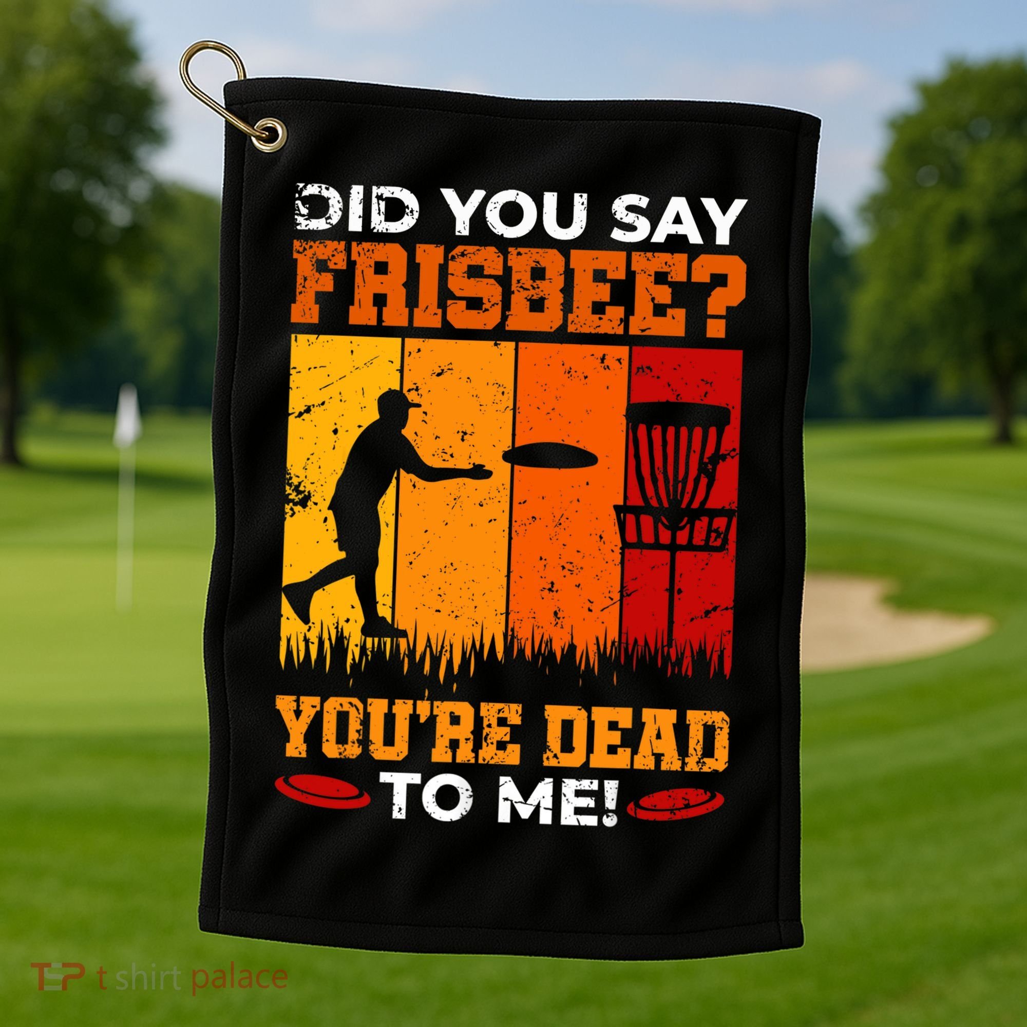 Did You Say Frisbee Shirt Disc Golf Shirt For Disc Golfer Golf Towel