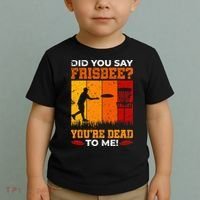 Did You Say Frisbee Shirt Disc Golf Shirt For Disc Golfer Toddler T-Shirt thumb 2