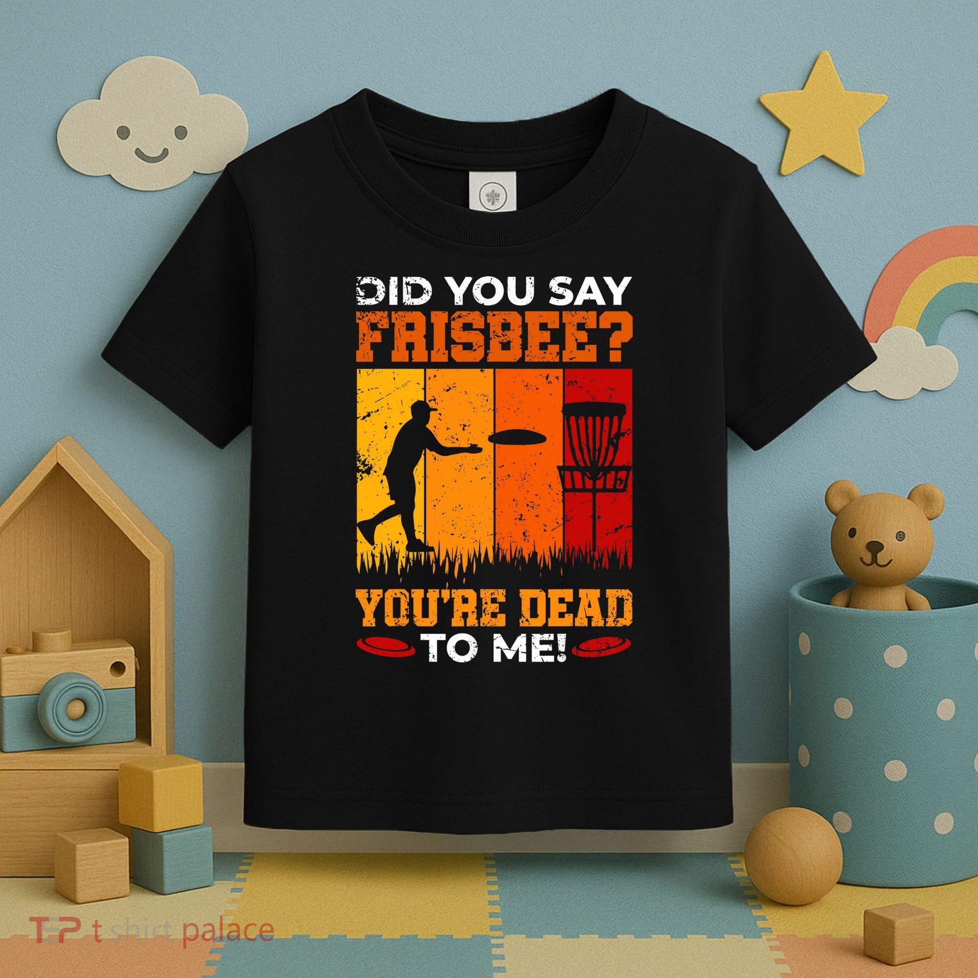 Did You Say Frisbee Shirt Disc Golf Shirt For Disc Golfer Toddler T-Shirt