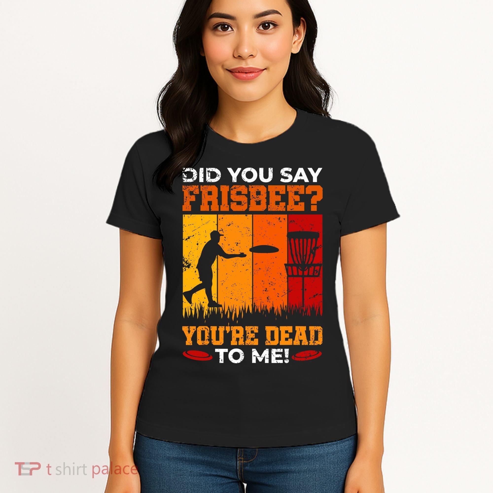 Did You Say Frisbee Shirt Disc Golf Shirt For Disc Golfer Women's T-Shirt